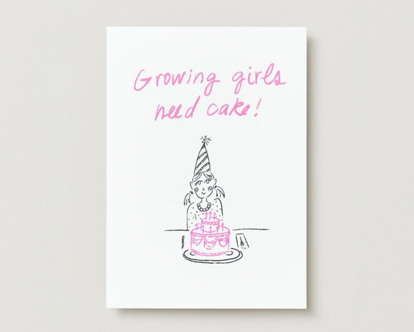 'Growing Girls Need Cake' Greeting Card