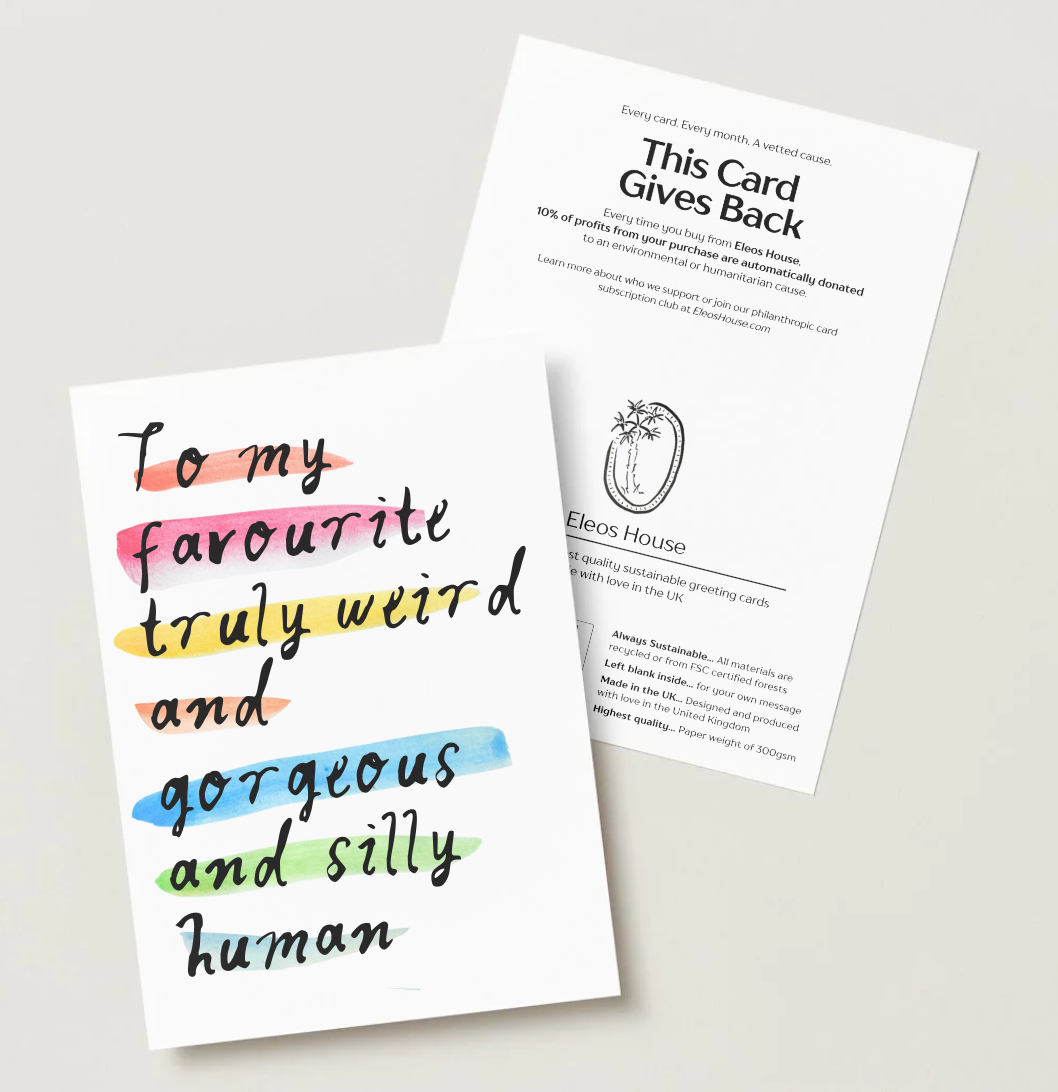 'To My Favourite Truly Weird Human' Card