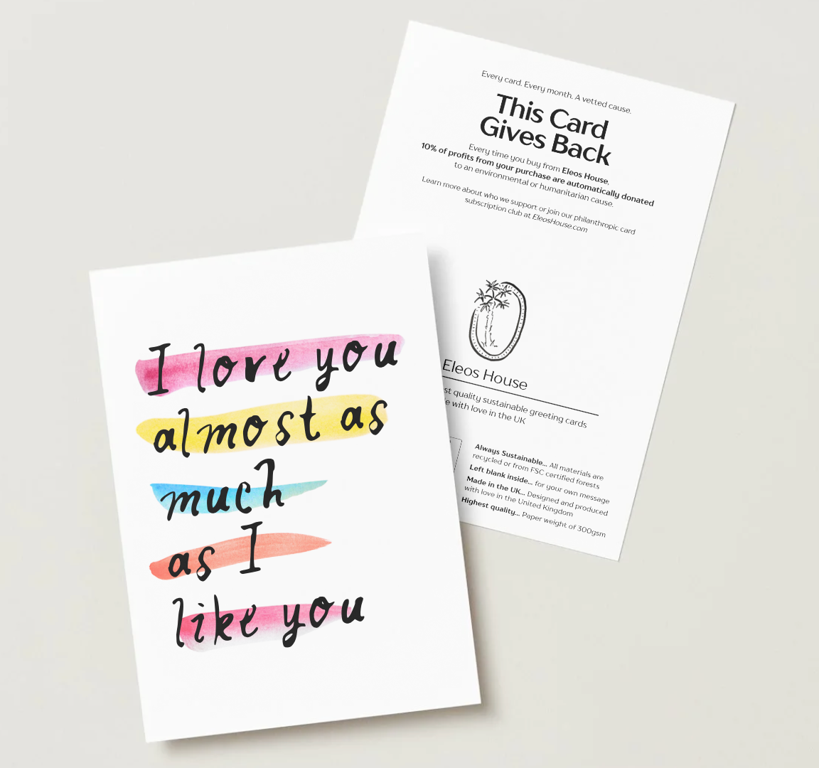 'I Love You Almost As Much As I Like You' Card