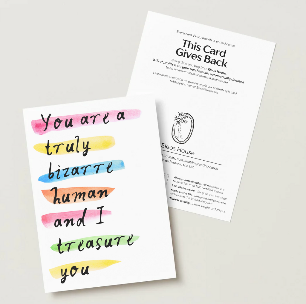 'You Are A Truly Bizarre Human' Card
