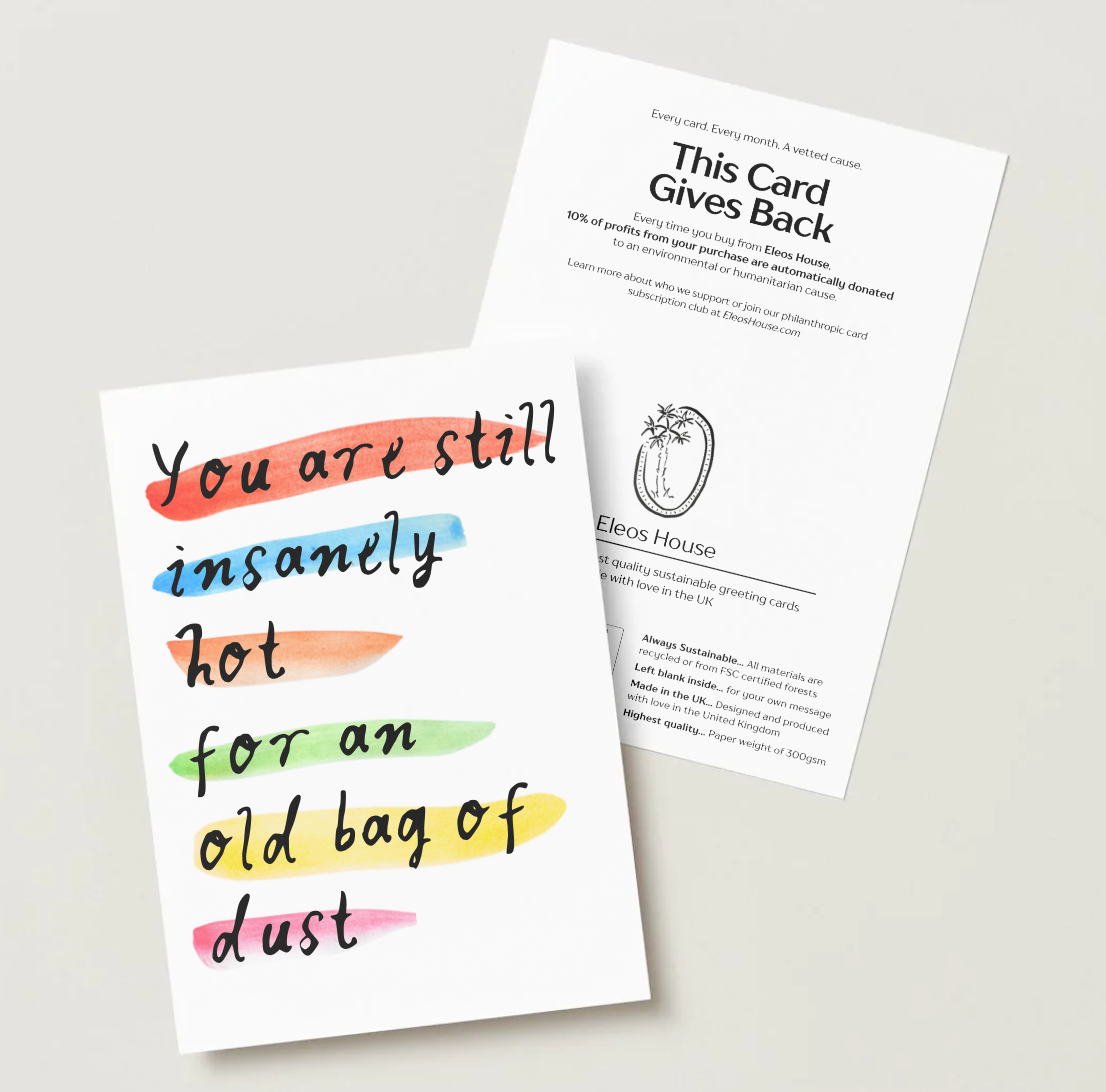 'You're Hot For An Old Bag Of Dust' Card