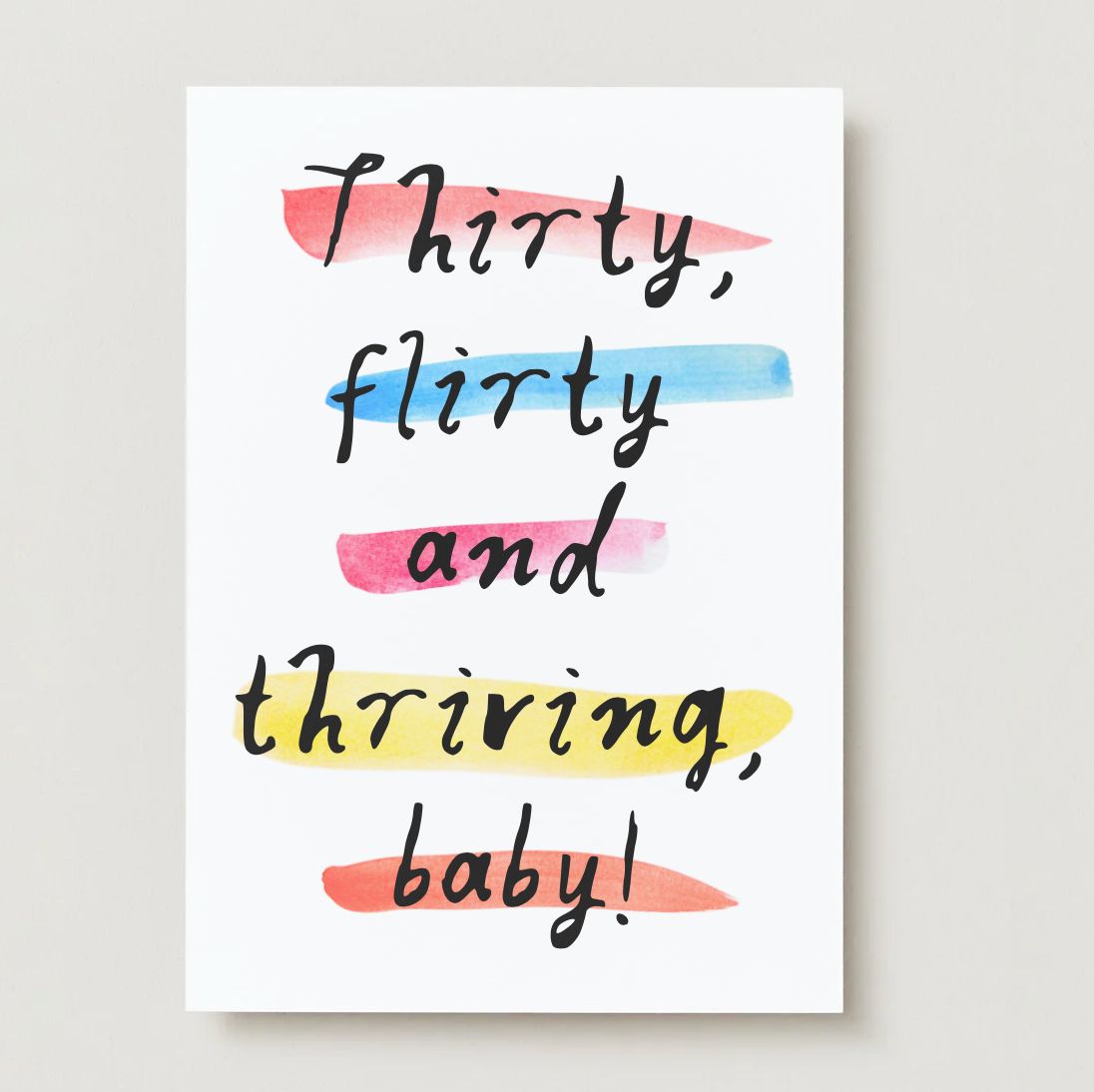 'Thirty Flirty and Thriving, Baby!' 30th Card