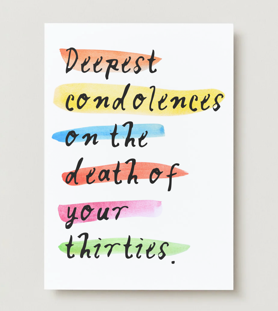 'Deepest Condolences on the Death of Your Thirties' 40th Card