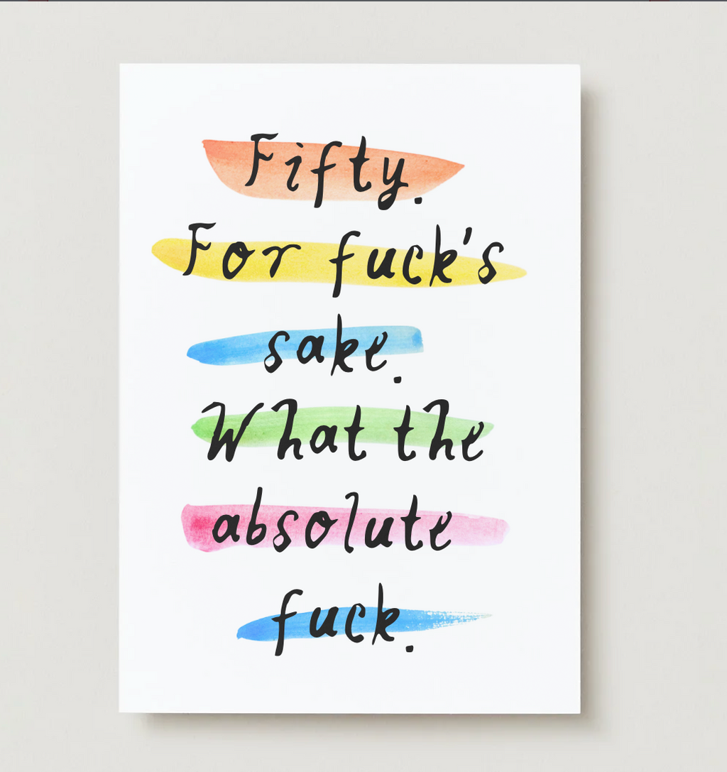 'Fifty For Fuck's Sake' Card