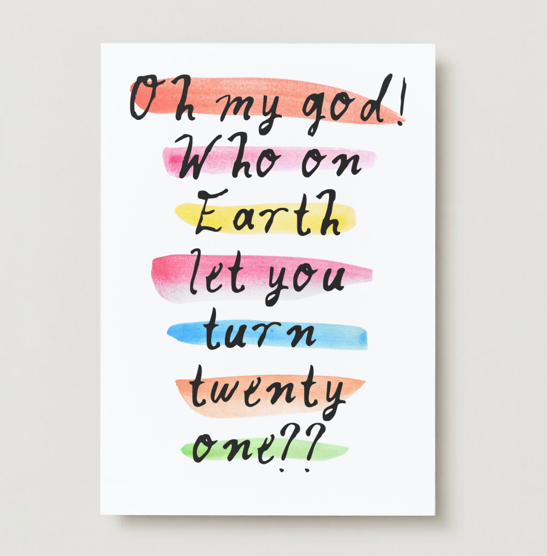 'Who Let You Turn Twenty One' 21st Card