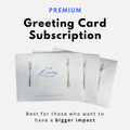 Greeting Card Subscription- Premium